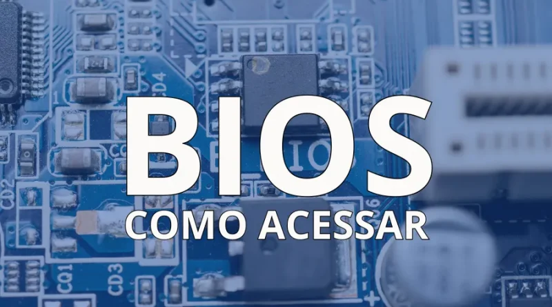 placa mãe de computador com texto BIOS como acessar