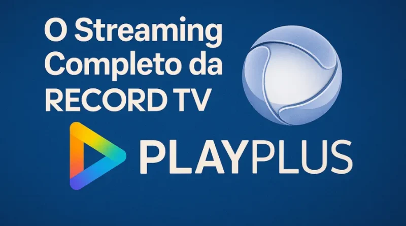 logo Playplus e Record TV, "O Streaming Completo da RECORD TV"