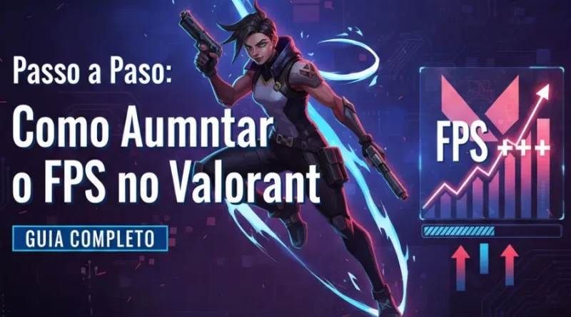 Guia passo a passo: Como aumentar o FPS no Valorant. Imagem de personagem atirando e gráfico de otimização de FPS.